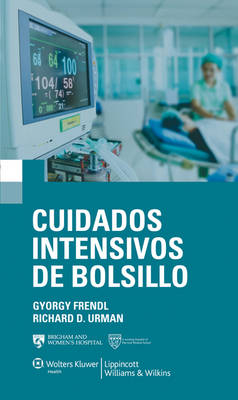 Cuidados intensivos de bolsillo - Richard D. Urman, Gyorgy Frendl