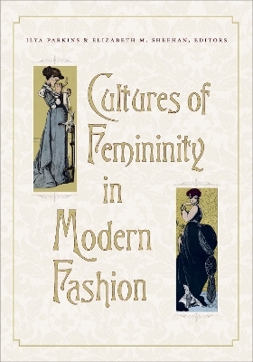 Cultures of Femininity in Modern Fashion - 