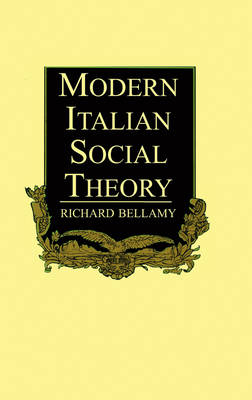 Modern Italian Social Theory - Professor Richard Bellamy