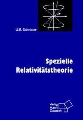 Spezielle Relativitätstheorie - Ulrich E. Schröder