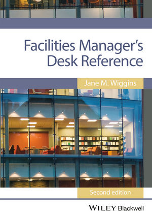 Facilities Manager′s Desk Reference - Jane M. Wiggins