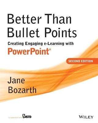 Better Than Bullet Points - Jane Bozarth