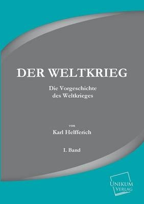 Der Weltkrieg - Karl Helfferich