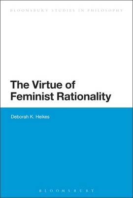 The Virtue of Feminist Rationality - Professor Deborah K. Heikes