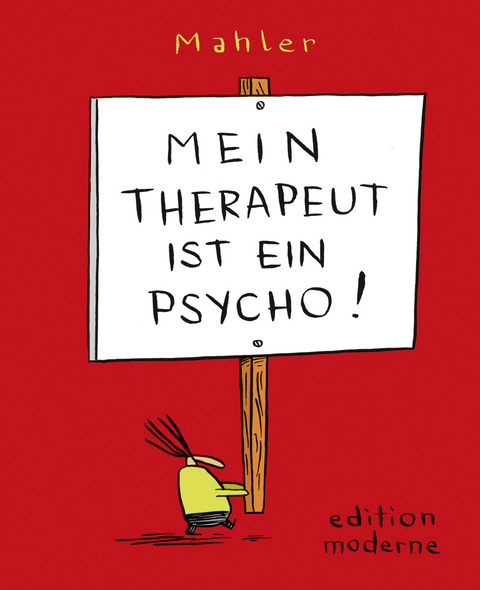 Mein Therapeut ist ein Psycho! - Nicolas Mahler