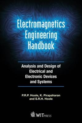 Electromagnetics Engineering Handbook - P. Hoole, K. Piraphaharan, S. R. H. Poole