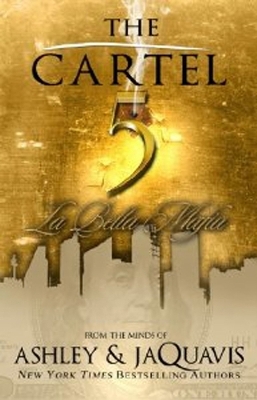 The Cartel 5 -  Ashley,  JaQuavis