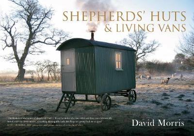 Shepherds' Huts & Living Vans - David Morris