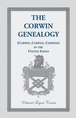 The Corwin Genealogy - Edward Tanjore Corwin