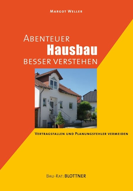 Abenteuer Hausbau besser verstehen - Margot Weller