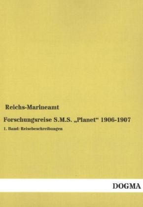 Forschungsreise S.M.S. 'Planet' 1906-1907. Bd.1