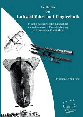 Leitfaden der Luftschiffahrt und Flugtechnik - Raimund NimfÃ¼hr