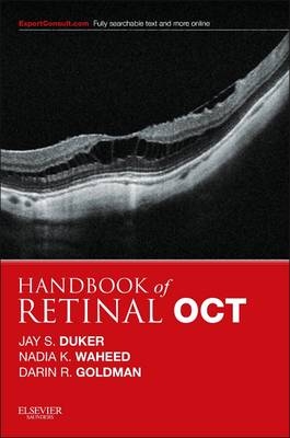 Handbook of Retinal OCT: Optical Coherence Tomography - Jay S. Duker, Nadia K Waheed, Darin Goldman