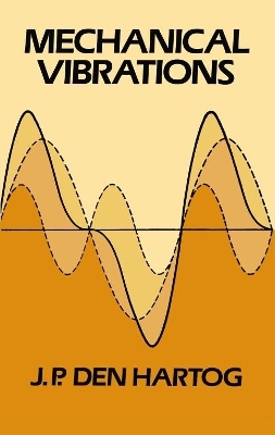 Mechanical Vibrations - Jacob P.Den Hartog