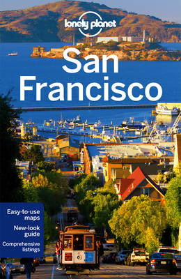 Lonely Planet San Francisco -  Lonely Planet, Alison Bing, Sara Benson, John A. Vlahides