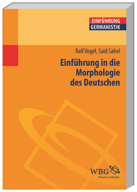 Einführung in die Morphologie des Deutschen - Ralf Vogel, Said Sahel