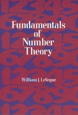 Fundamentals of Number Theory - William J. LeVeque