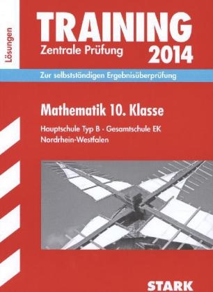 Training Abschlussprüfung Hauptschule Nordrhein-Westfalen / Lösungsheft zu Mathematik 10. Klasse Zentrale Prüfung 2014 - Martin Fetzer, Walter Modschiedler, Walter (jun.) Modschiedler, Marc Möllers, Wolfgang Matschke