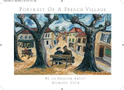 Portrait d'un Village Français par un Artiste Anglais, Richard Cole. - Keith Dickson