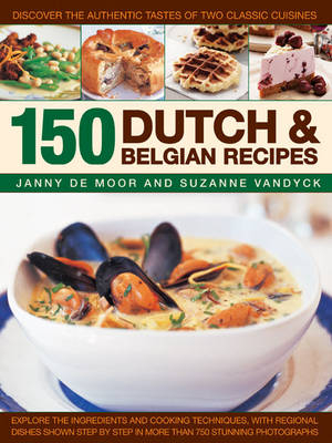 150 Dutch & Belgian Food & Cooking - Janny de Moor