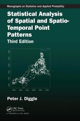 Statistical Analysis of Spatial and Spatio-Temporal Point Patterns - Peter J. Diggle