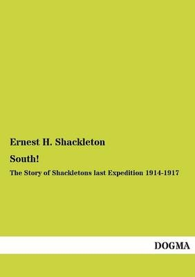 South! - Ernest H. Shackleton