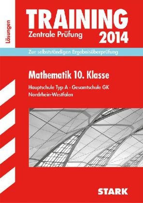 Training Abschlussprüfung Hauptschule Nordrhein-Westfalen / Lösungsheft zu Mathematik 10. Klasse, Zentrale Prüfung 2014 - Martin Fetzer, Walter Modschiedler, Walter (jun.) Modschiedler