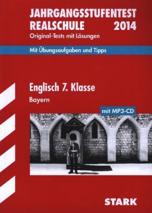 Jahrgangsstufentest Realschule Bayern / Englisch 7. Klasse mit MP3-CD 2014 - Paul Jenkinson, Konrad Huber