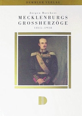 Mecklenburgs Großherzöge - Jürgen Borchert