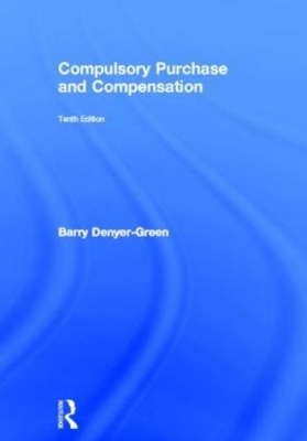 Compulsory Purchase and Compensation - Barry Denyer-Green