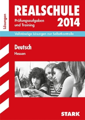 Abschluss-Prüfungsaufgaben Realschule Hessen / Lösungen zu Deutsch 2014 - Susanne Falk, Wencke Sockolowsky