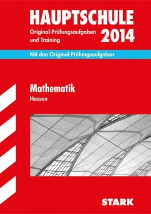 Abschluss-Prüfungsaufgaben Hauptschule Hessen / Mathematik 2014 - Petra Koch, Thomas Schwarze