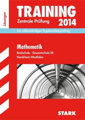 Training Abschlussprüfung Realschule Nordrhein-Westfalen / Lösungsheft zu Mathematik 10. Klasse Zentrale Prüfung 2014 - Christoph Borr, Olaf Klärner, K.-H. Kuhlmann, Wolfgang Matschke, Marc Möllers, Dietmar Steiner