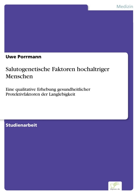 Salutogenetische Faktoren hochaltriger Menschen -  Uwe Porrmann