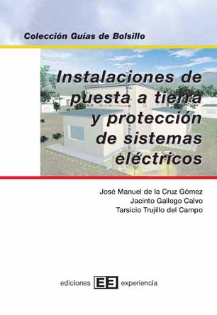 Instalaciones de puesta a tierra y protección de sistemas eléctricos - Jacinto Gallego Calvo