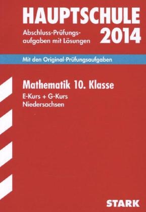 Abschluss-Prüfungsaufgaben Hauptschule Niedersachsen / Mathematik 10. Klasse 2014 - Kerstin Oppermann