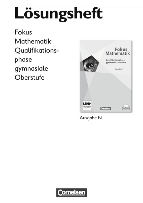 Fokus Mathematik - Gymnasiale Oberstufe - Ausgabe N / Qualifikationsphase - Lösungen zum Schülerbuch - Ina Bischof, Jan Block, Heinrich Kilian, Markus Krysmalski, Reiner Schmähling, Klaus Schuster, Renate Seibold, Michael Sinzinger