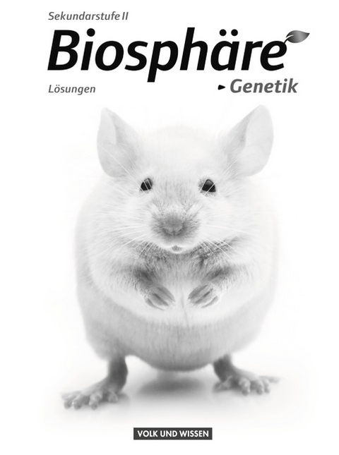 Biosphäre Sekundarstufe II - Themenbände - Östliche Bundesländer und Berlin / Genetik - Joachim Becker, Christian Gröne, Michael Jütte, Monika Pohlmann, Volker Wiechern