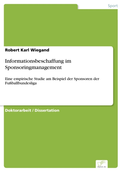 Informationsbeschaffung im Sponsoringmanagement -  Robert Karl Wiegand