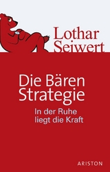 Die Bären-Strategie - Lothar Seiwert