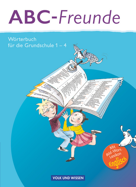 ABC-Freunde - Für das 1. bis 4. Schuljahr - Östliche Bundesländer - Christine M. Kaiser, Gerhard Sennlaub, Christine Szelenko, Ruth Wolt, Edmund Wendelmuth, Stefan Nagel