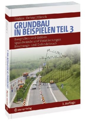 Grundbau in Beispielen - Wolfram Dörken, Erhard Dehne