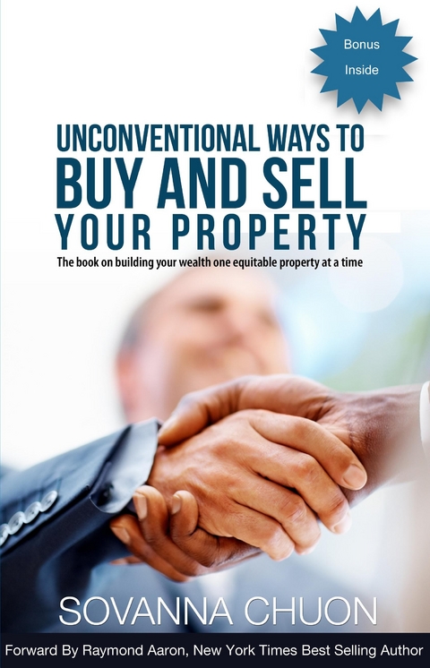 Unconventional Ways to Buy and Sell Your Property -  Sovanna Chuon