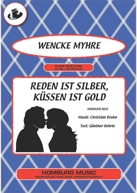 Reden ist Silber, Küssen ist Gold - Günther Behrle, Christian Bruhn, Wencke Myhre