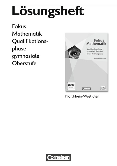 Fokus Mathematik - Gymnasiale Oberstufe - Nordrhein-Westfalen / Qualifikationsphase - Lösungen zum Schülerbuch - Friedhart Belthle, Wolfgang Göbels, Katrin Höffken, Martin Janßen, Markus Krysmalski, Jochen Leßmann, Renatus Lütticken