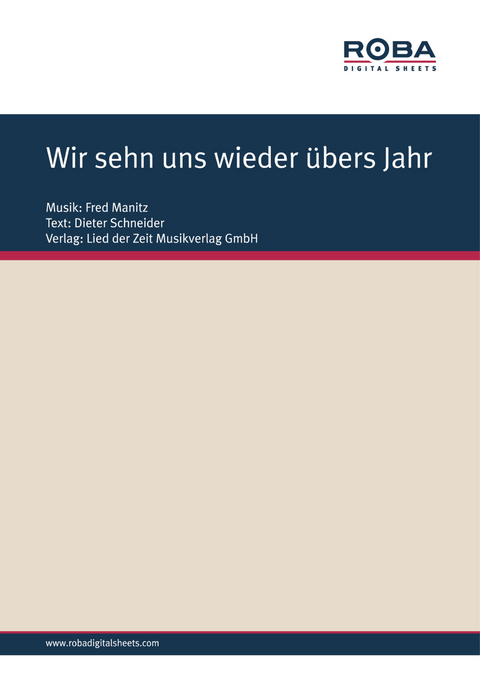 Wir sehn uns wieder übers Jahr - Fred Manitz, Dieter Schneider