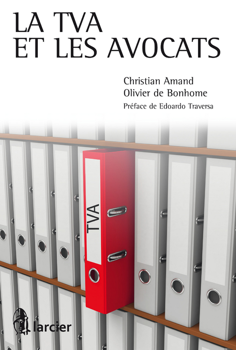 La TVA et les avocats - Christian Amand, Olivier de Bonhome