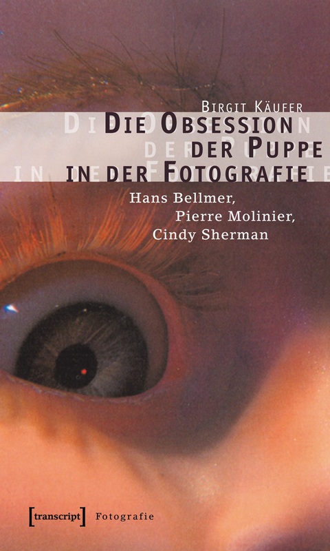 Die Obsession der Puppe in der Fotografie -  Birgit Käufer