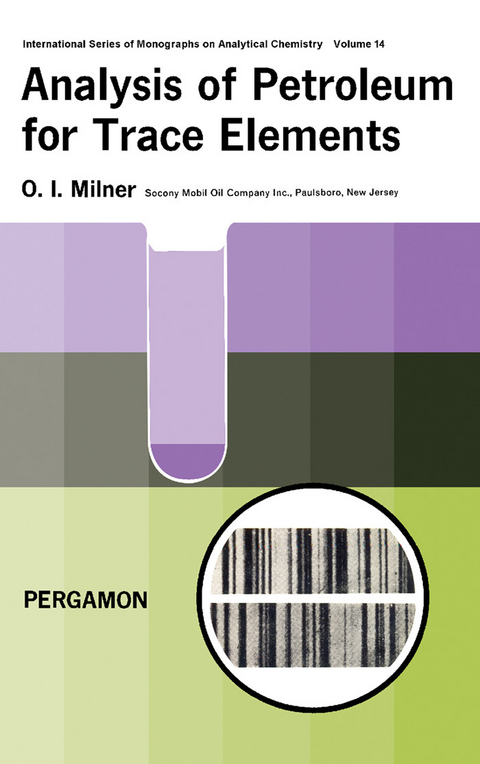 Analysis of Petroleum for Trace Elements -  O. I. Milner