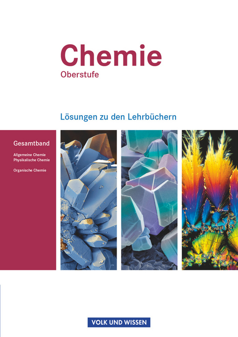 Chemie Oberstufe - Östliche Bundesländer und Berlin - Anja Grimmer, Volkmar Dietrich, Karin Arnold, Andreas Eberle, Bettina Labahn, Andreas Grimmer, Marianne Karohs